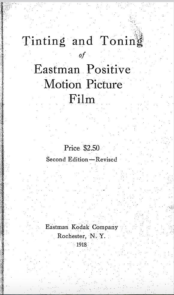 Tinting and Toning of Eastman Positive Film 2nd Edition 1918